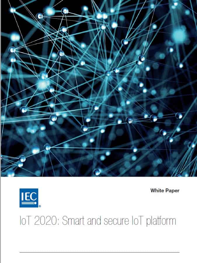 IoT 2020: Smart and secure IoT platform