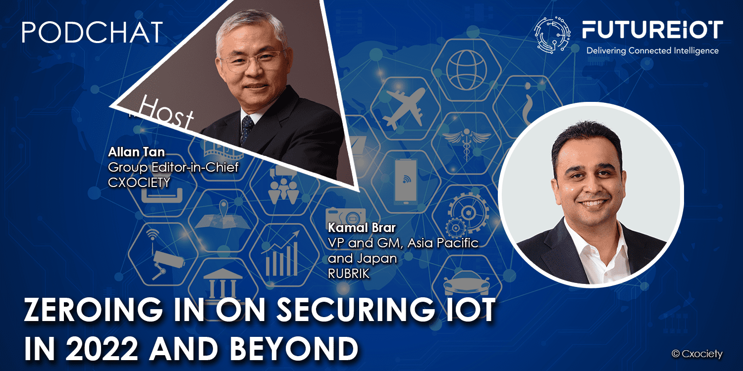 PodChats for FutureIoT: Zeroing in on securing IoT in 2022 and beyond