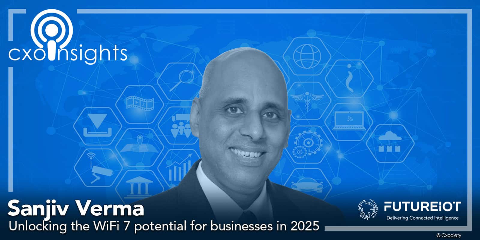 PodChats for FutureIoT: Unlocking the Wi-Fi 7 potential for businesses in 2025