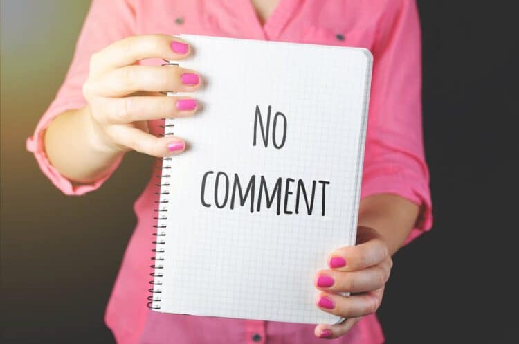 Photo by Lukas: https://www.pexels.com/photo/woman-holding-no-comment-signage-684319/